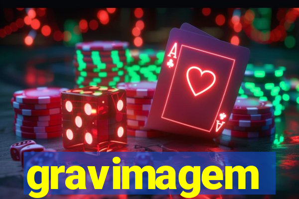 gravimagem