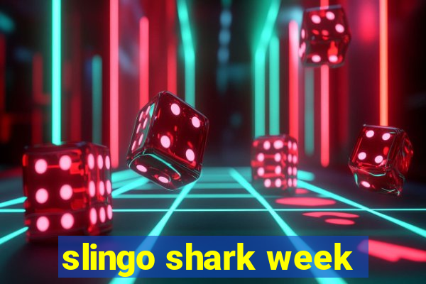 slingo shark week