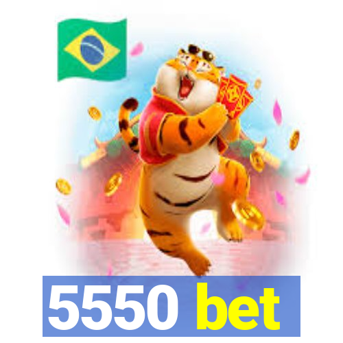 5550 bet