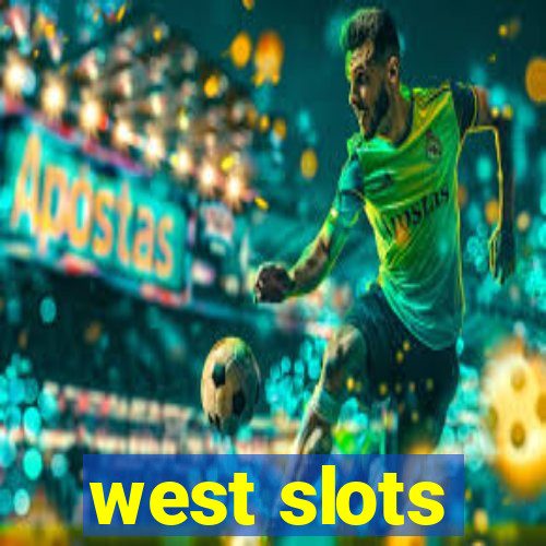 west slots