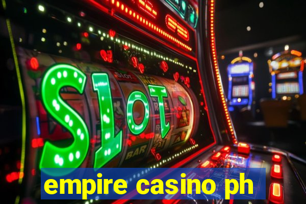 empire casino ph