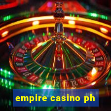 empire casino ph