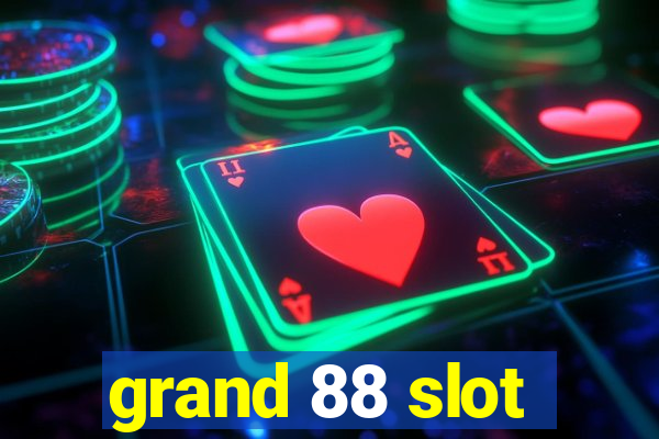 grand 88 slot