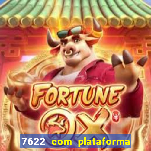 7622 com plataforma de jogos