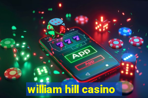 william hill casino