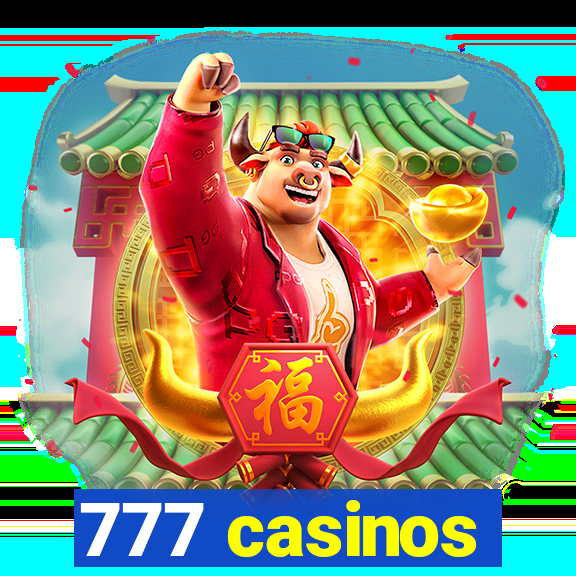 777 casinos