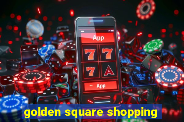 golden square shopping