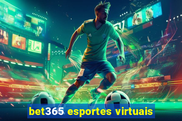 bet365 esportes virtuais