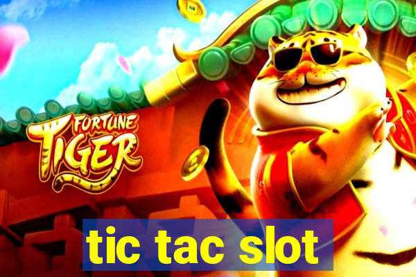 tic tac slot