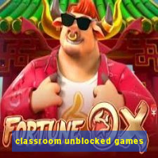 classroom unblocked games