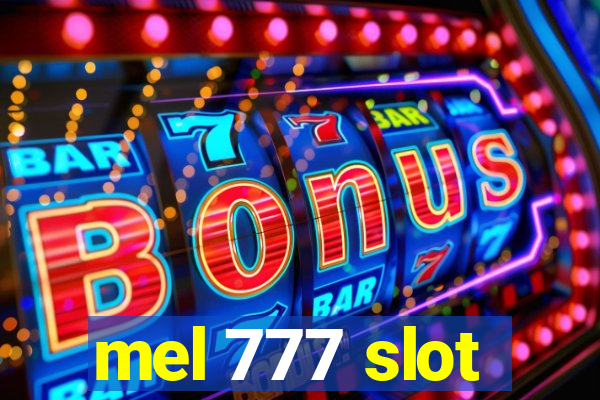 mel 777 slot