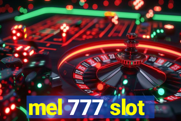 mel 777 slot