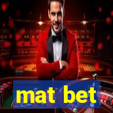 mat bet