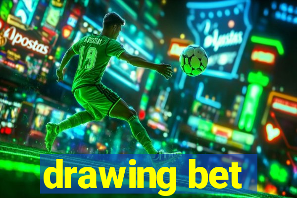 drawing bet