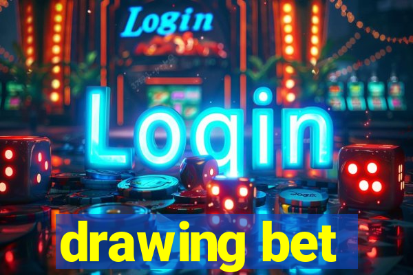 drawing bet