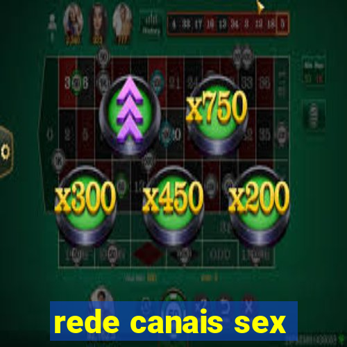 rede canais sex