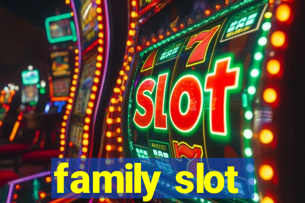 family slot