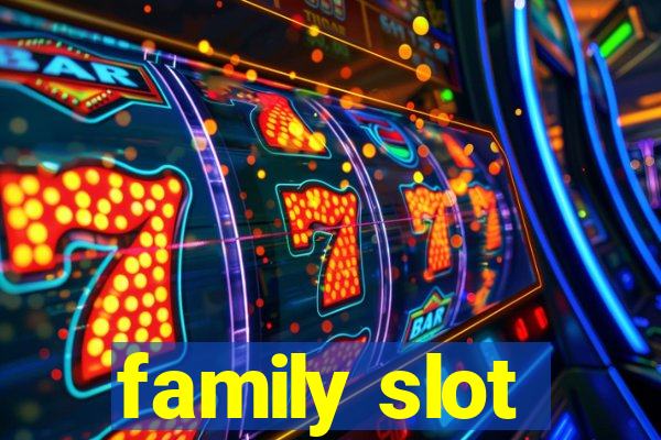 family slot