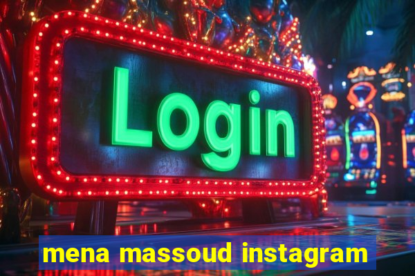 mena massoud instagram