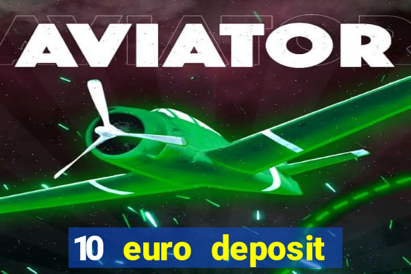 10 euro deposit casino ireland