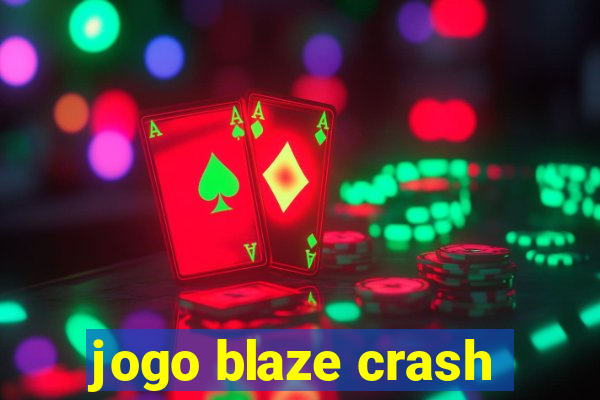 jogo blaze crash