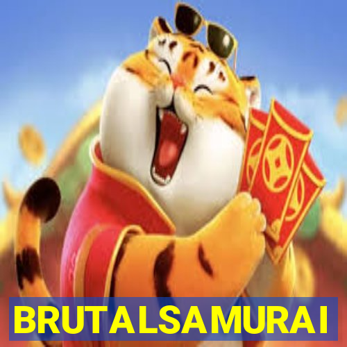 BRUTALSAMURAI