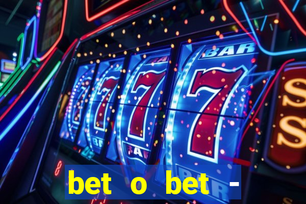 bet o bet - reclame aqui