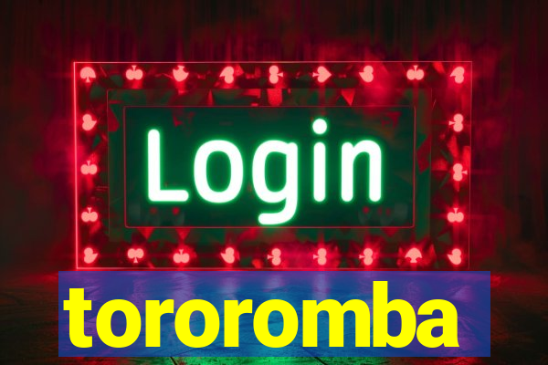 tororomba