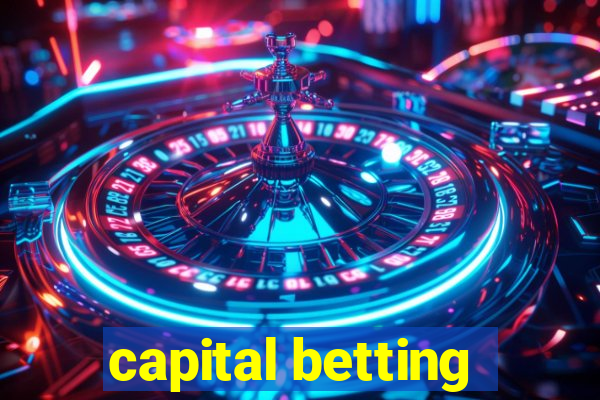 capital betting