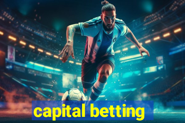 capital betting