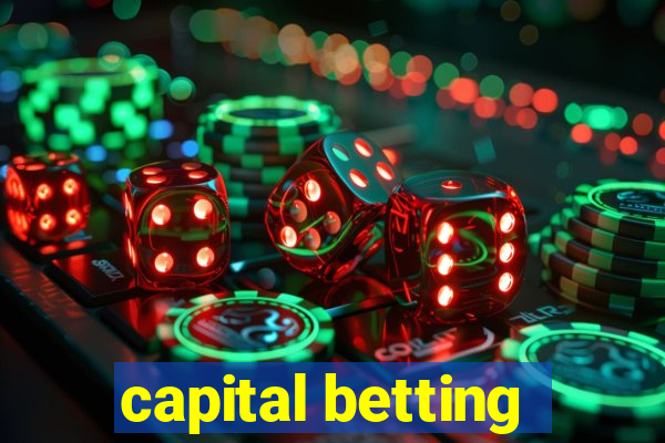 capital betting