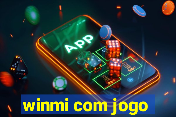 winmi com jogo