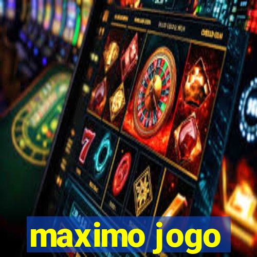 maximo jogo