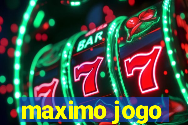 maximo jogo