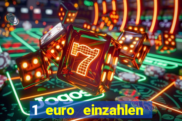 1 euro einzahlen casino 2022