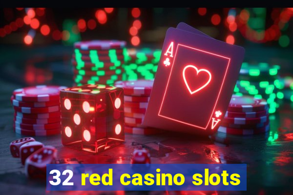 32 red casino slots