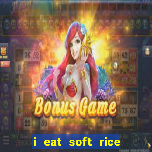 i eat soft rice in another world manga pt br