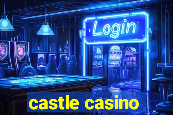 castle casino