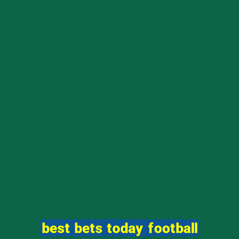 best bets today football