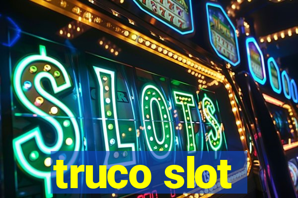 truco slot