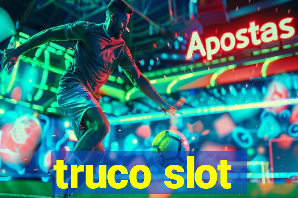 truco slot