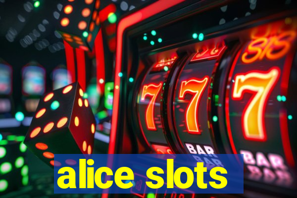 alice slots