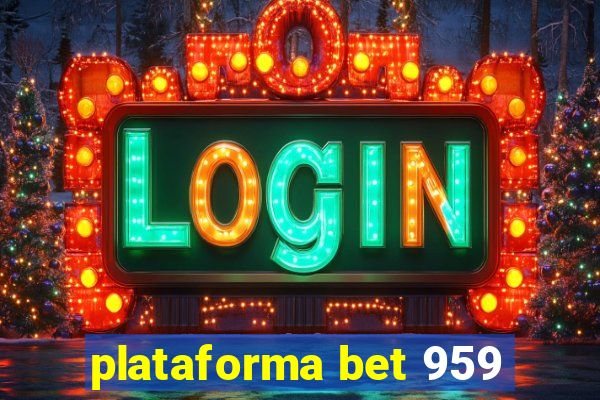 plataforma bet 959