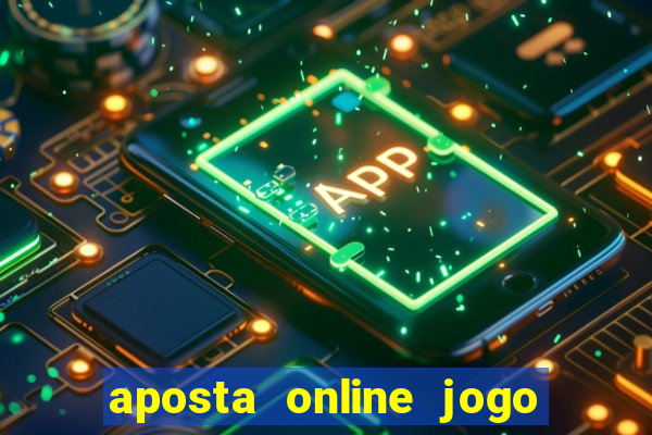 aposta online jogo de futebol