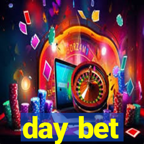 day bet