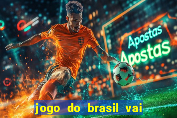 jogo do brasil vai passar na globoplay