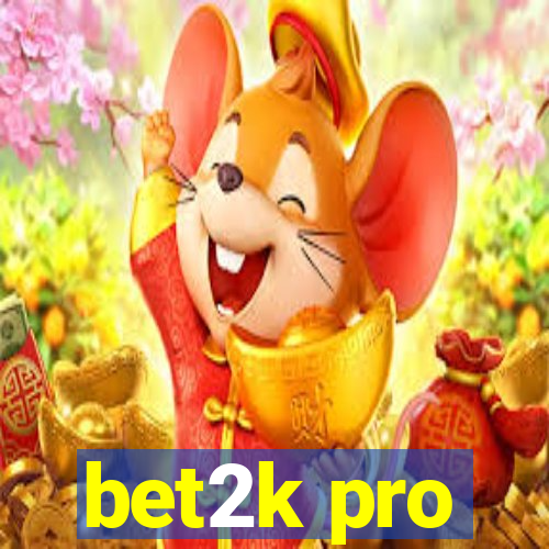 bet2k pro