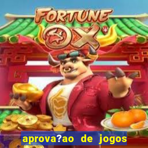 aprova?ao de jogos de azar