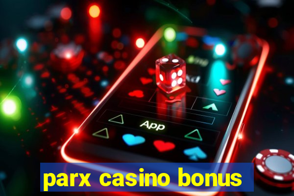 parx casino bonus