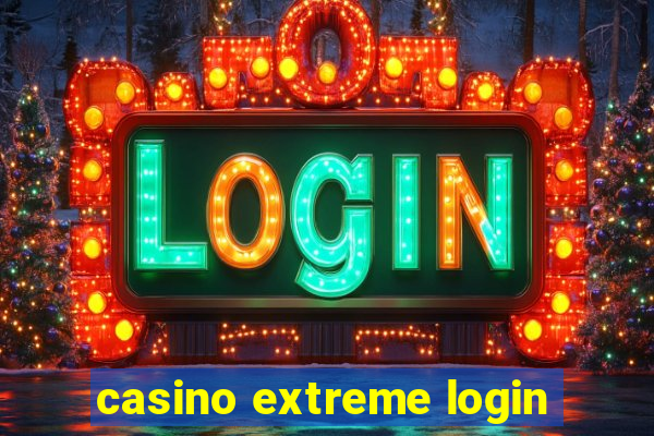 casino extreme login